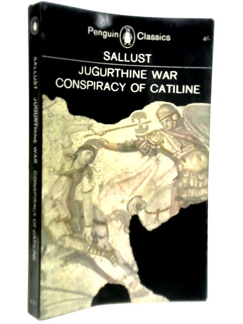 The Jugurthine War and The Conspiracy of Catiline