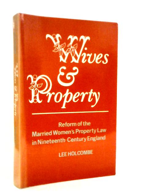 Wives & Property: Reform of the Married Women's Property Law in Nineteenth-Century England (Heritage)