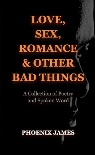 LOVE, SEX, ROMANCE & OTHER BAD THINGS