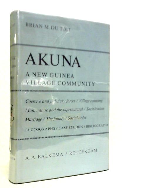 Akuna, A New Guinea Village Community