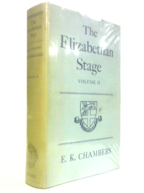 The Elizabethan Stage: Volume II