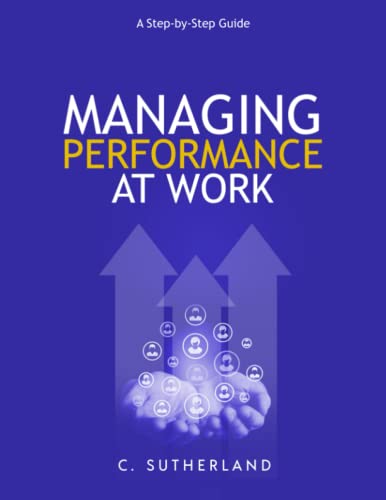 Managing Performance at Work: