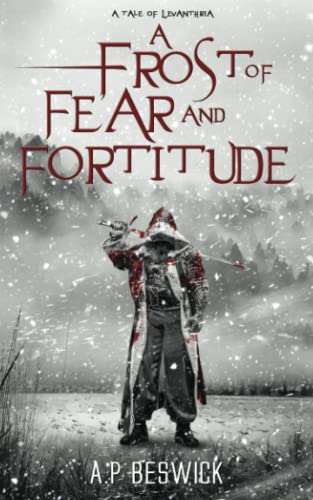 A Frost Of Fear And Fortitude