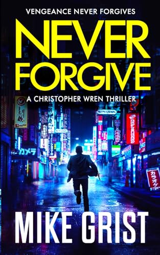 Never Forgive (Chris Wren Thrillers)