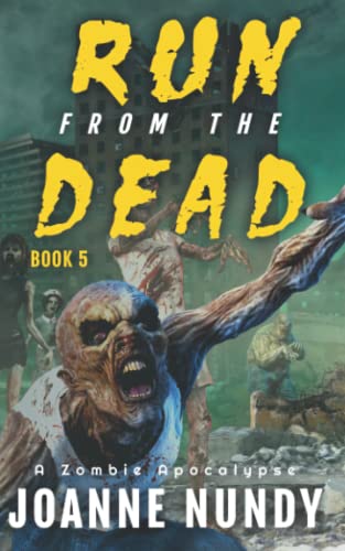 Run from the Dead: Book 5: A Zombie Apocalypse