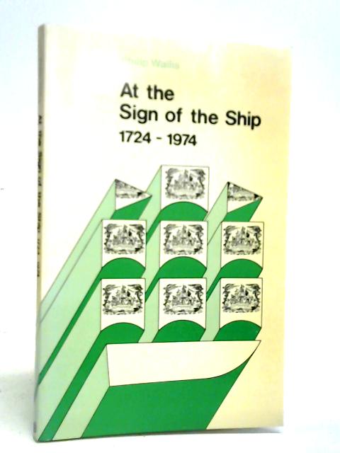 At the Sign of the Ship: Notes on the House of Longman, 1724-1974