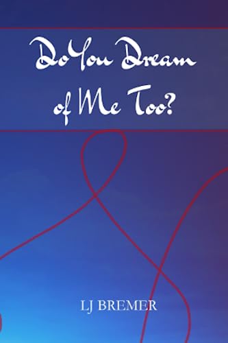 Do You Dream Of Me Too?