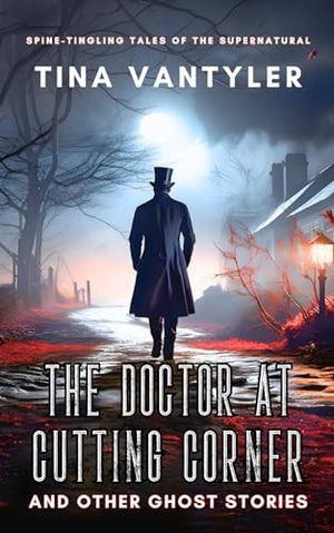 The Doctor At Cutting Corner And Other Ghost Stories