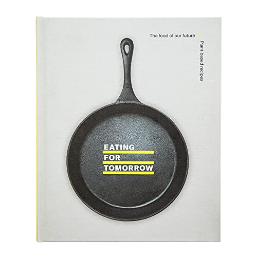 Eating For Tomorrow - Vegan Cookbook