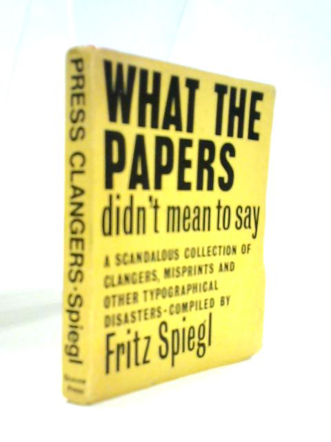 What the Papers Didn't Mean to Say