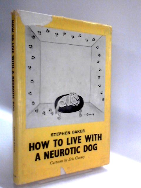 How to Live With a Neurotic Dog