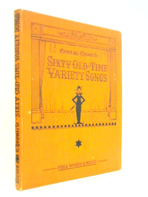 Sixty Old Time Variety Songs: News Chronicle Song Book No 2