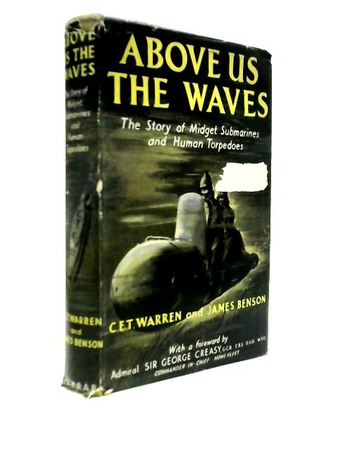 Above Us The Waves - The Story Of Midget Submarines And Human Torpedoes