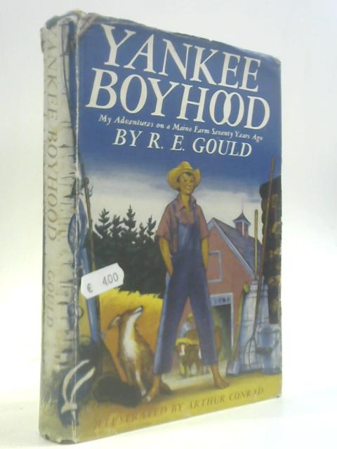Yankee Boyhood - My Adventures on a Maine Farm Seventy Years Ago