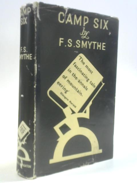 Camp Six: An Account of the 1933 Mount Everest Expedition