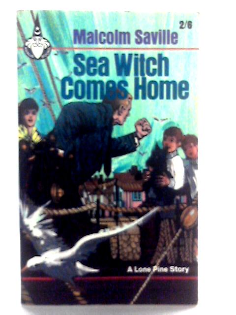 Sea Witch Comes Home: A Lone Pine Story