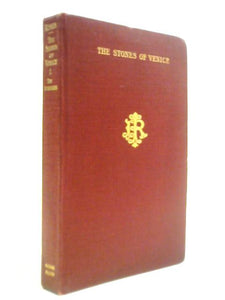The Stones of Venice Vol I The Foundations 