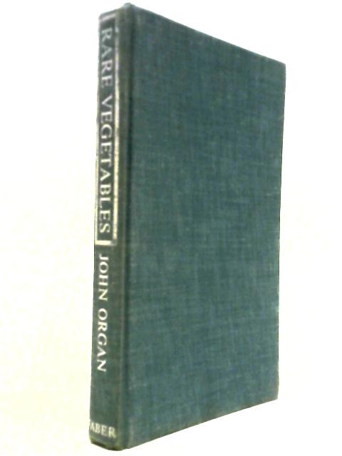 Rare Vegetables For Garden And Table