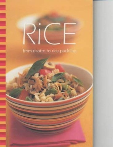 Rice: from Risotto to Rice Pudding