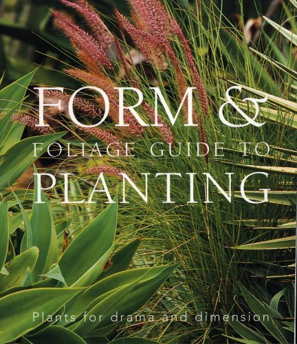 Form & Foliage Guide to Planting
