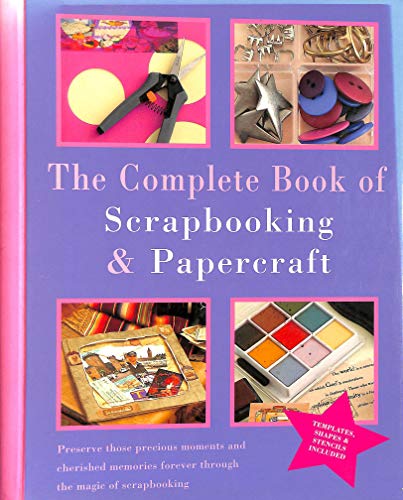 The Complete Book of Scrapbooking and Papercraft