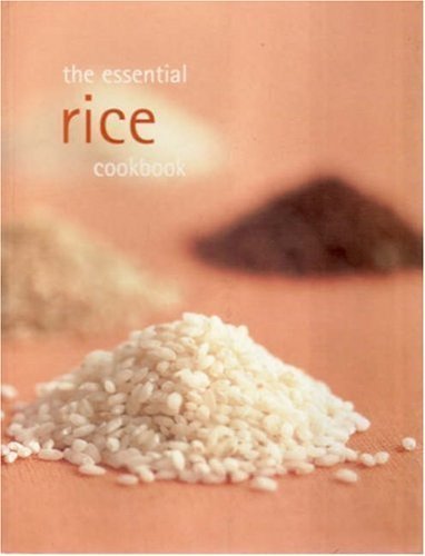 The Essential Rice Cookbook