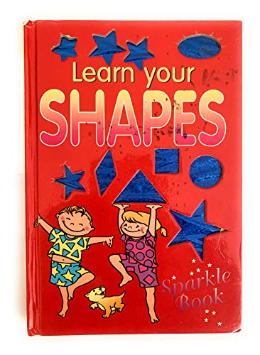 Learn Your SHAPES Sparkle Book Edition: First