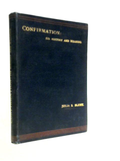 Confirmation: Its History and Meaning