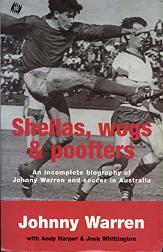 Sheilas, Wogs and Poofters