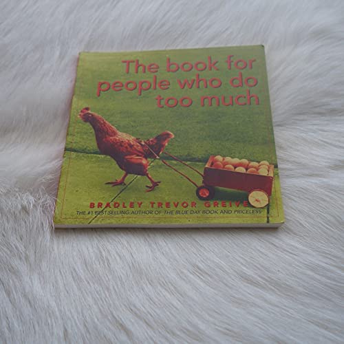 Book for People Who Do Too Much, Th