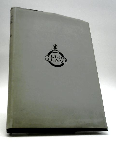 The Alloa Glass Work: An Account Of Its Development Since 1750