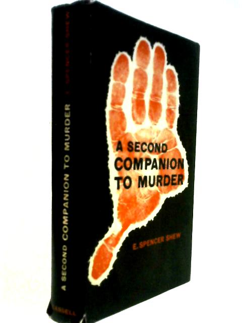 A Second Companion To Murder: A Dictionary...1900-1950
