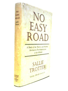 No Easy Road: Study Of The Theories And Problems Involved In The Rehabilitation Of The Offender 