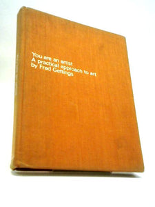 You Are An Artist: A Practical Approach To Art 