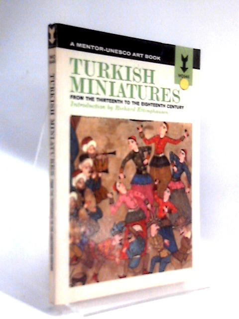 Turkish Miniatures From The Thirteenth To The Eighteenth Century