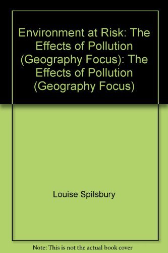 Geography Focus: Environment at Risk: the effects of pollution