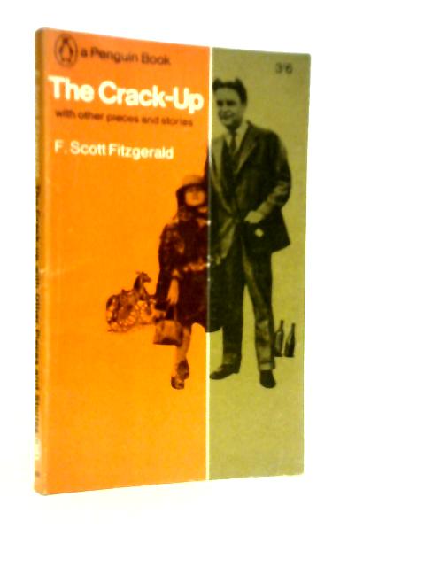 The Crack-up, with Other Pieces and Stories