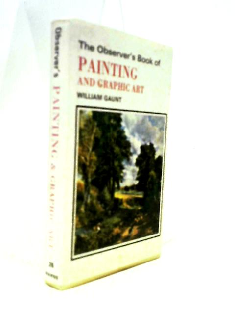The Observer's Book Of Painting And Graphic Art. 1968