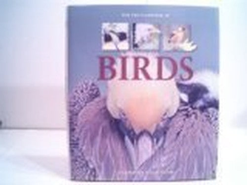 The Encyclopedia of Birds: A Complete Visual Guide