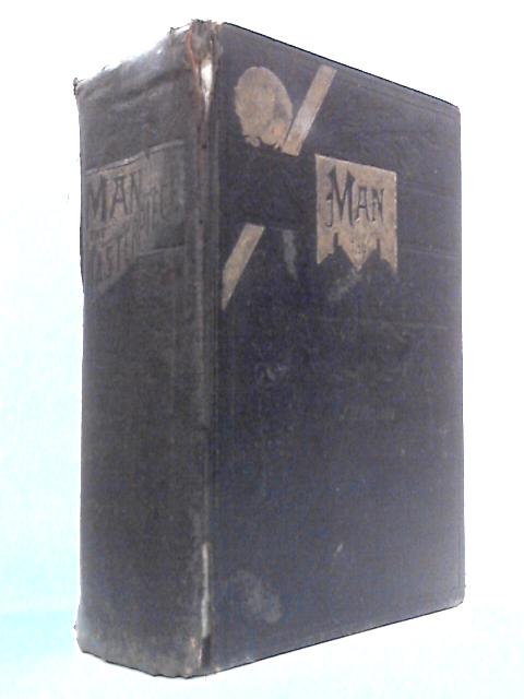 Man the Masterpiece or Plain Truths Plainly Told about Boyhood, Youth and Manhood