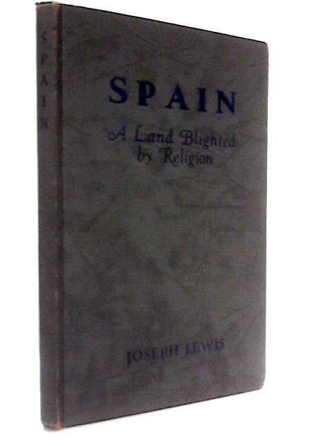 Spain, A Land Blighted By Religion