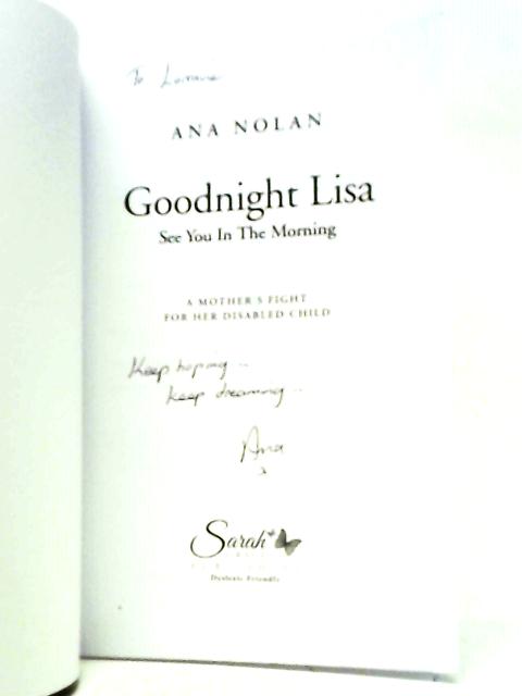 Goodnight Lisa, See You in the Morning: A Mother's Fight for her Disabled Child