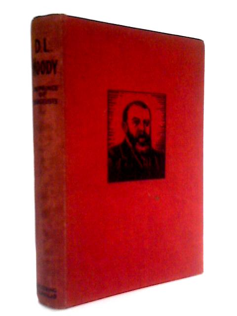 Dwight Lyman Moody: The Prince Of Evangelists