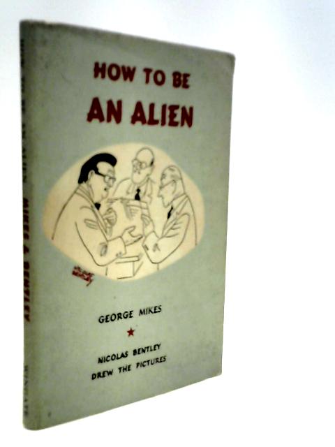 How To Be An Alien