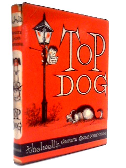 Top Dog - Thelwell's Complete Canine Compendium