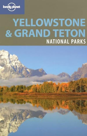 Yellowstone and Grand Teton National Parks
