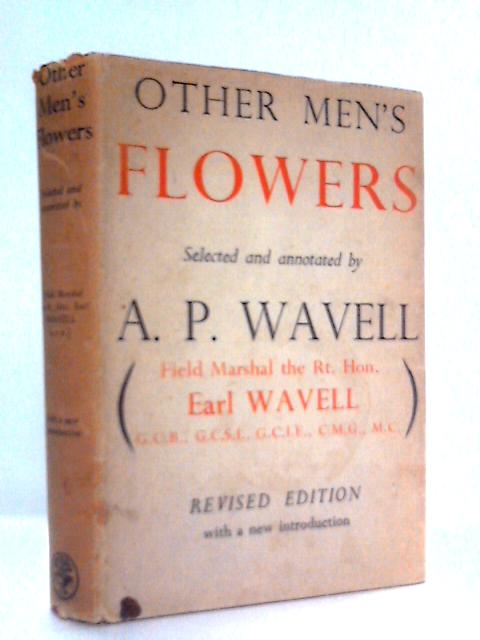 Other Men's Flowers: An Anthology of Poetry