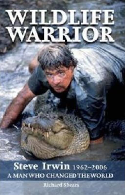Wildlife Warrior: Steve Irwin