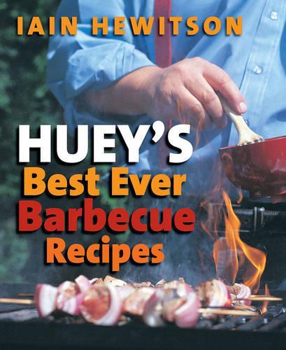 Huey'S Best Ever Barbecue Recipes