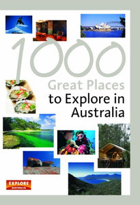1000 Great Places to Explore in Australia 